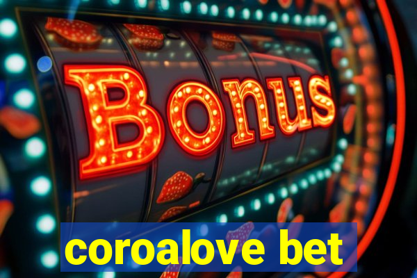 coroalove bet